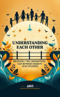Understanding Each Other Bridging the Generation Gap Between Parents and Children