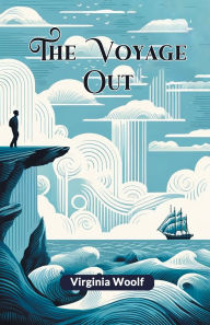 Title: The Voyage Out, Author: Virginia Woolf