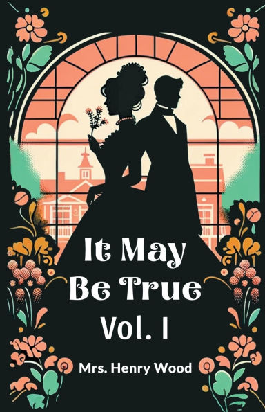 It May Be True Vol. I