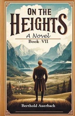 On the Heights A Novel Book VII