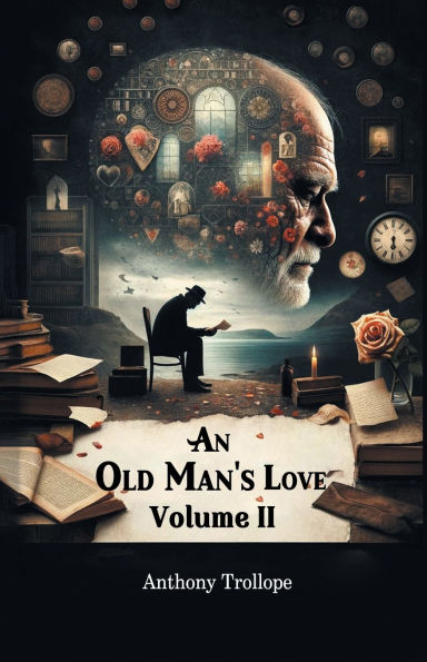 An Old Man's Love Volume II