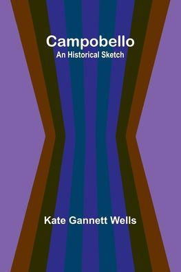 Campobello: An Historical Sketch