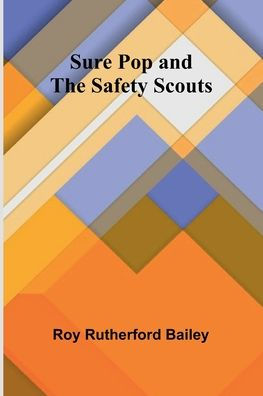 Sure Pop and the Safety Scouts