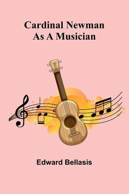 Cardinal Newman as a Musician