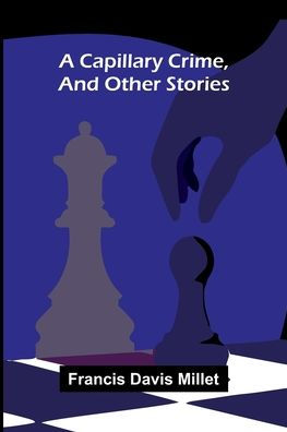 A Capillary Crime, and Other Stories