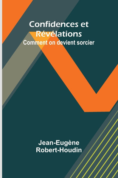 Confidences et RÃ¯Â¿Â½vÃ¯Â¿Â½lations: Comment on devient sorcier