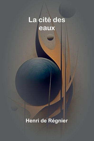 La citï¿½ des eaux