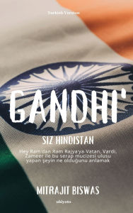 Title: Gandhi'siz Hindistan, Author: Mitrajit Biswas