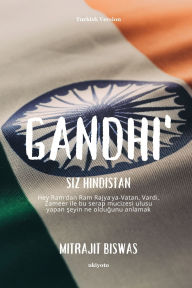 Title: Gandhi'siz Hindistan, Author: Mitrajit Biswas