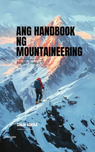Title: Ang Handbook ng Mountaineering, Author: Sanjai Banerji