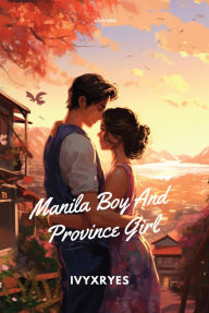 Title: Manila Boy And Province Girl, Author: Kheizel Anne Eugenio. Asis