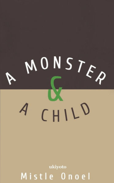 A Monster and a Child