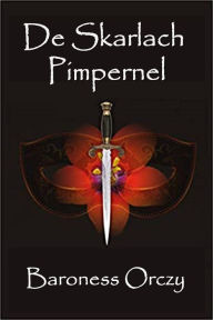 Title: De Skarlach Pimpernel: The Scarlet Pimpernel, Frisian edition, Author: Baroness Orczy