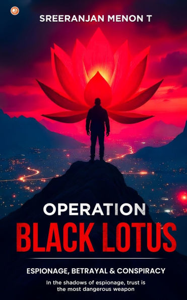 Operation Black Lotus: Espionage, Betrayal & Conspiracy