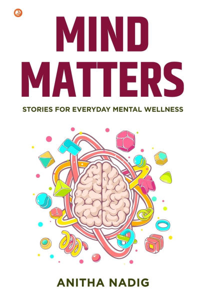 Mind Matters: Stories For Everyday Mental Wellness