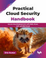 Practical Cloud Security Handbook: Secure cloud deployments with AWS, Azure, GCP, and IBM Cloud (English Edition)