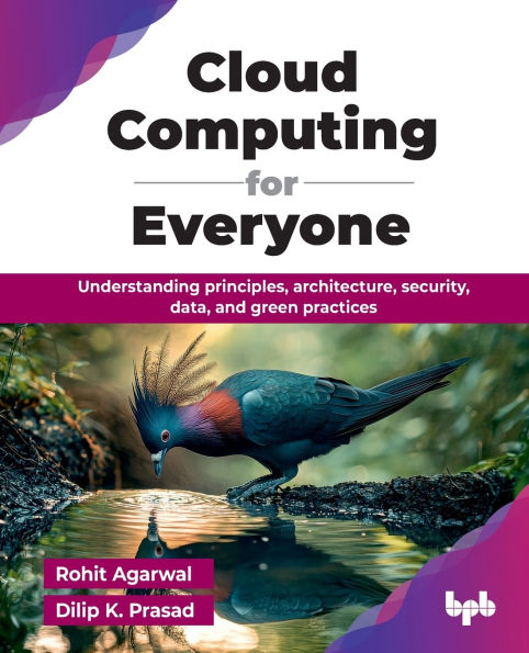 Cloud Computing for Everyone: Understanding principles, architecture, security, data, and green practices (English Edition)