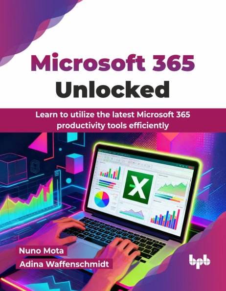 Microsoft 365 Unlocked: Learn to utilize the latest Microsoft 365 productivity tools efficiently (English Edition)