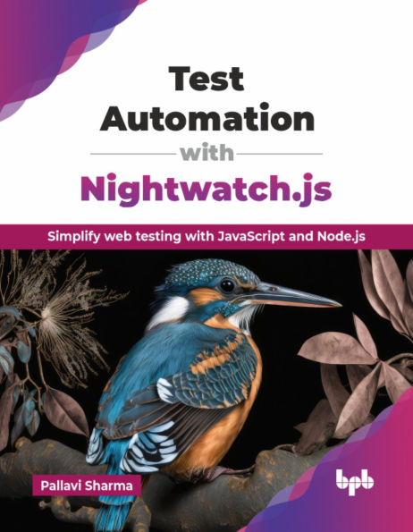 Test Automation with Nightwatch.js: Simplify web testing with JavaScript and Node.js (English Edition)
