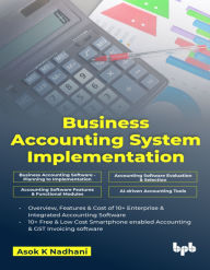 Title: Business Accounting System Implementation (English Edition), Author: Asok K Nadhani