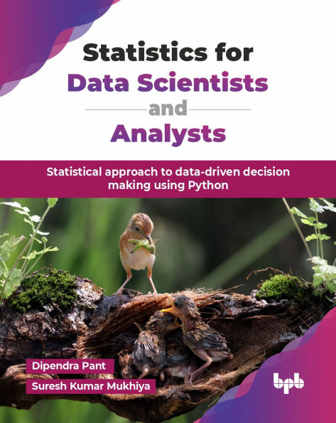 Statistics for Data Scientists and Analysts: Statistical approach to data-driven decision making using Python (English Edition)