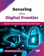 Securing the Digital Frontier: Advanced frameworks for social media and IoT threats (English Edition)