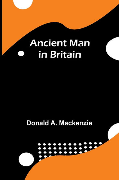 Ancient Man in Britain