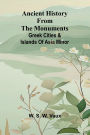 Ancient history from the monuments: Greek cities & islands of Asia Minor