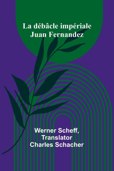 La d�b�cle imp�riale: Juan Fernandez