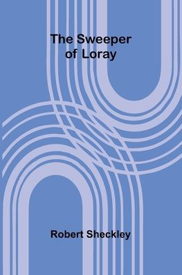 The Sweeper of Loray