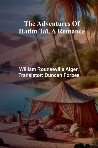 The adventures of Hatim Taï¿½, a romance
