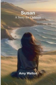 Title: Susan; A Story for Children, Author: Amy Walton