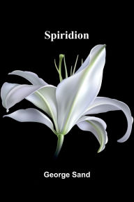 Title: Spiridion, Author: George Sand