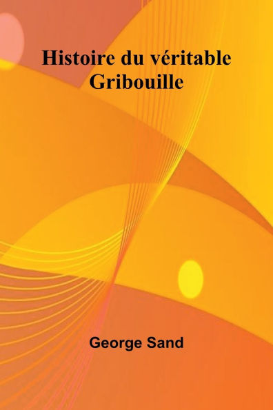 Histoire du vÃ¯Â¿Â½ritable Gribouille