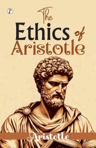 Title: The Ethics of Aristotle, Author: Aristotle