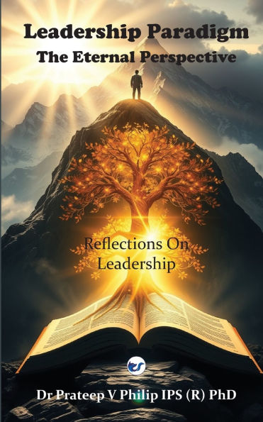 Leadership Paradigm: The Eternal Perspective: Reflections on Leadership