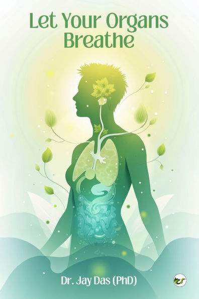 Let Your Organs Breathe