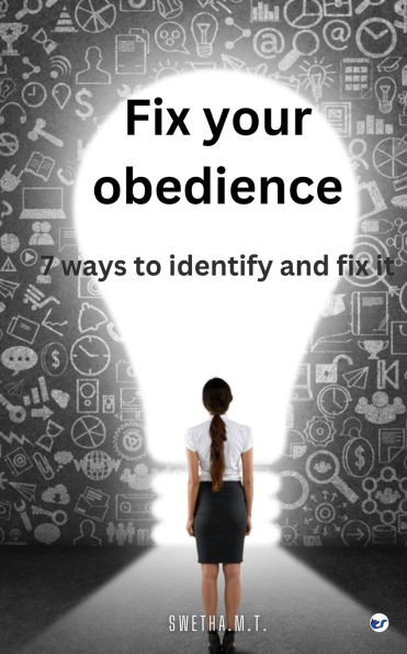 Fix Your Obedience: 7 ways to identify and fix it