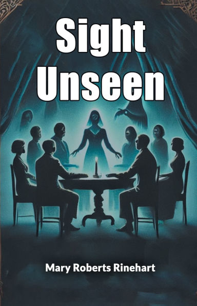 Sight Unseen