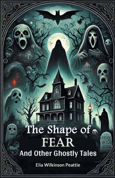 The Shape of Fear And Other Ghostly Tales