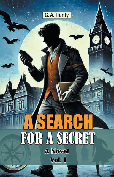 A Search For A Secret A Novel Vol. I