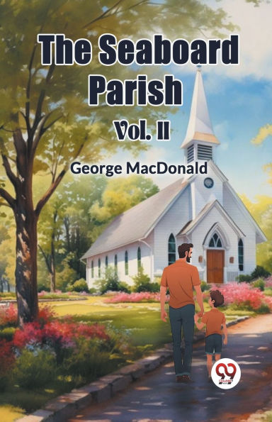 The Seaboard Parish Vol. II