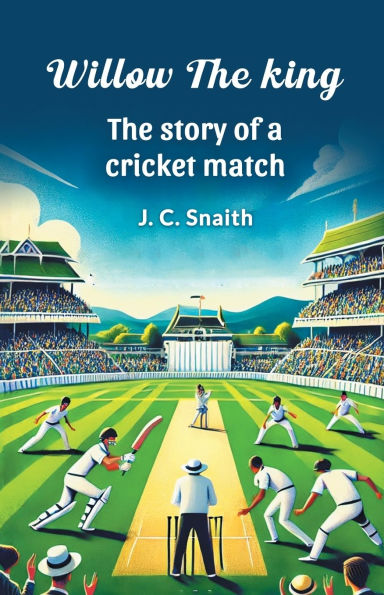 Willow The king story of a cricket match