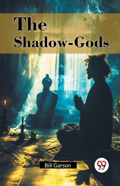 The Shadow-Gods