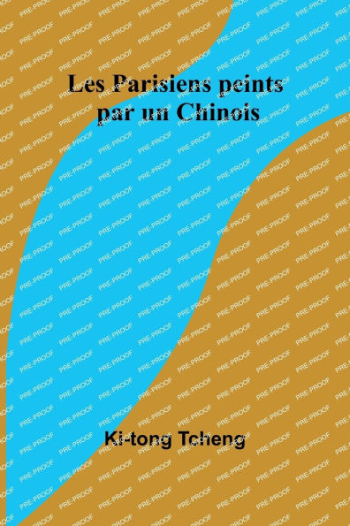 Les Parisiens peints par un Chinois