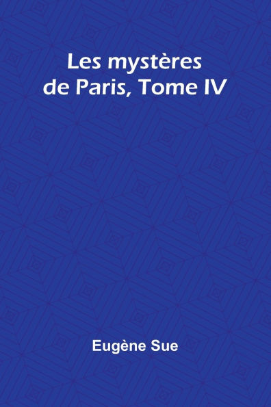 Les myst�res de Paris, Tome IV