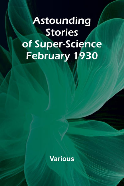Astounding Stories of Super-Science February 1930