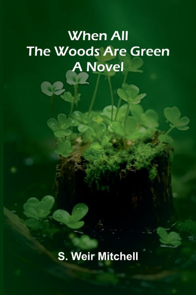 When All The Woods Are Green