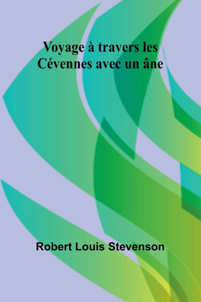 Voyage ï¿½ travers les Cï¿½vennes avec un ï¿½ne