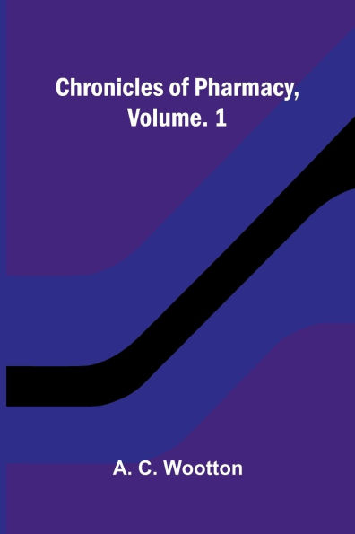 Chronicles of Pharmacy, Vol. 1